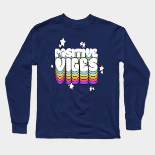 Positive Vibes - Typographic Design Long Sleeve T-Shirt